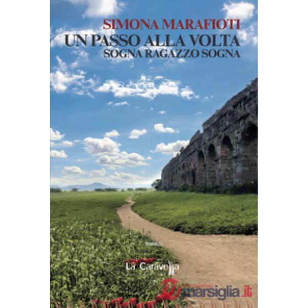 Passo alla volta. Sogna ragazzo sogna (Un)