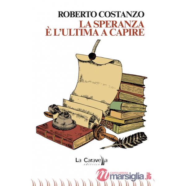 Speranza è l'ultima a capire (La)