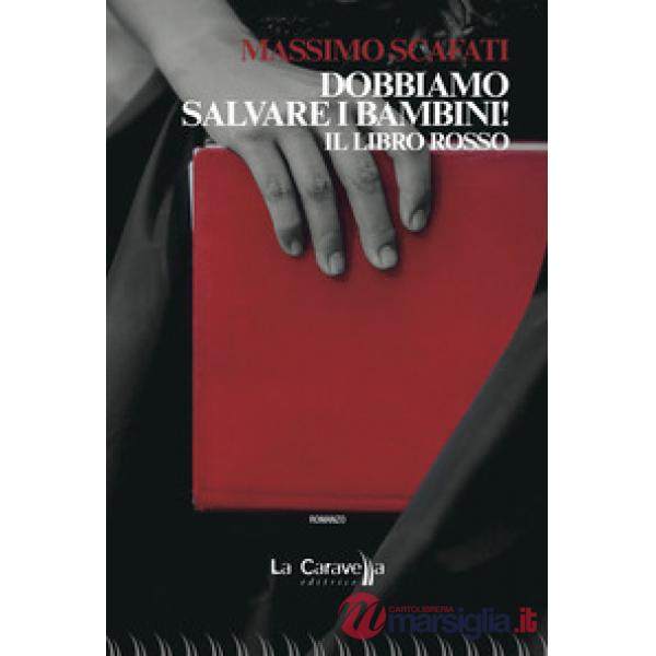 Dobbiamo salvare i bambini! Il libro rosso