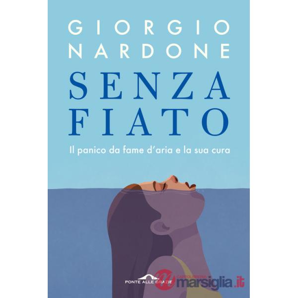 Senza fiato. Il panico da fame d'aria e la sua cura