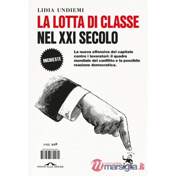 Lotta di classe nel XXI secolo. La nuova offensiva del capitale contro i lavoratori: il quadro mondiale del conflitto e la possi