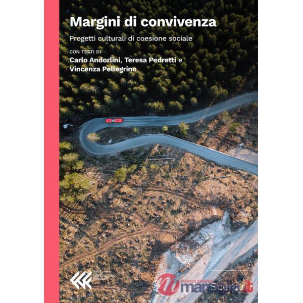 Margini di convivenza. Progetti culturali di coesione sociale
