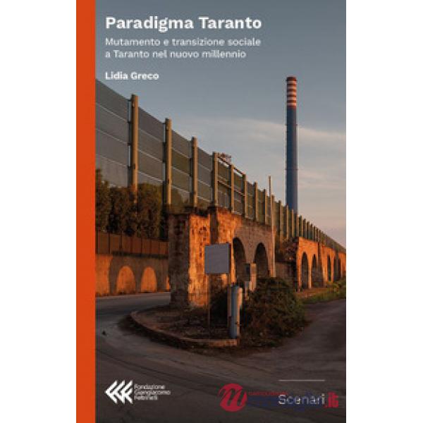 Paradigma Taranto. Mutamento e transizione sociale a Taranto nel nuovo millennio