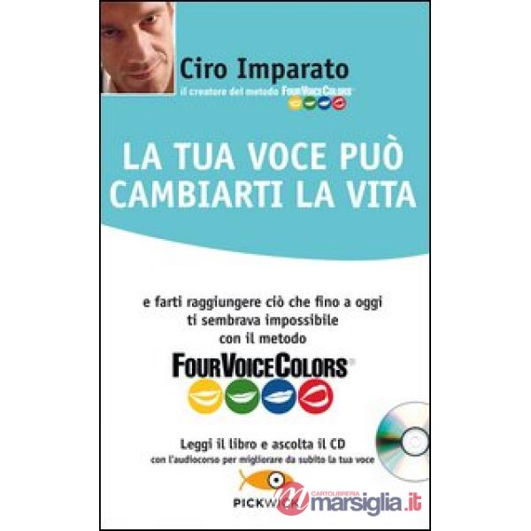 Tua voce può cambiarti la vita. Con CD Audio (La)