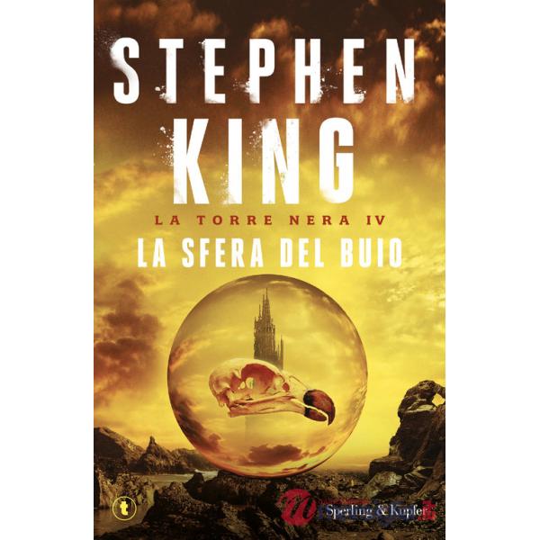 Sfera del buio. La torre nera (La). Vol. 4