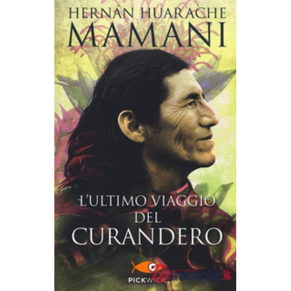 Ultimo viaggio del curandero (L')