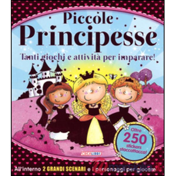 Piccole principesse. Tanti giochi e attività per imparare! Giocolibri. Ediz. a colori. Ediz. a spirale