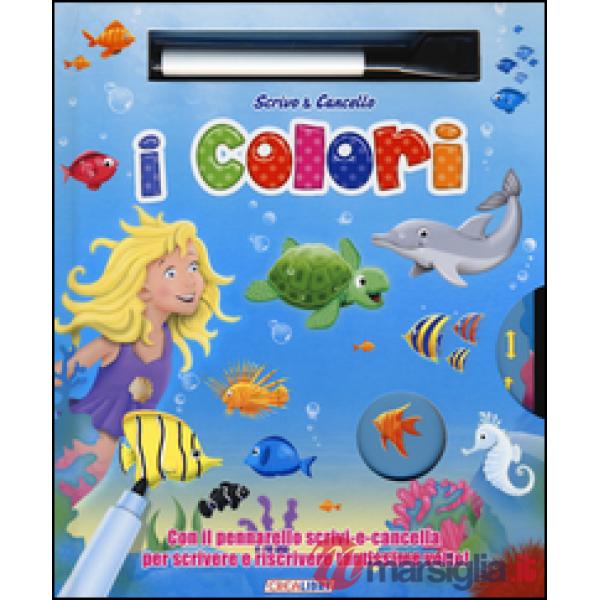 Colori. Scrivo & cancello. Ediz. illustrata. Con gadget (I)