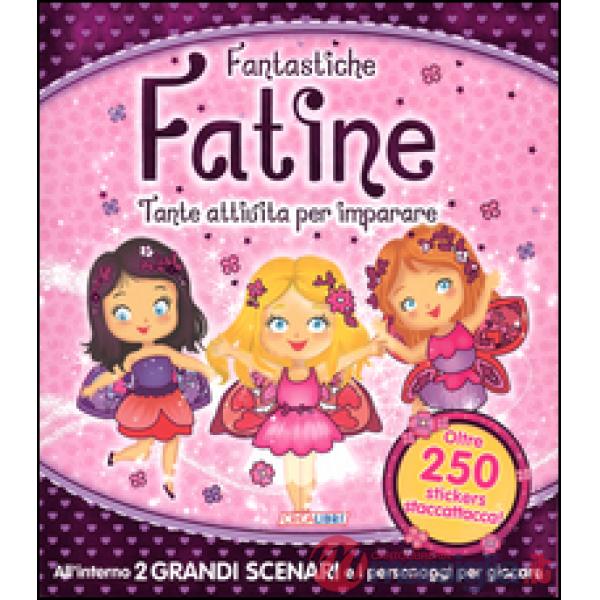 Fantastiche fatine. Tante attività per imparare! Giocolibri. Con adesivi. Ediz. a colori. Ediz. a spirale