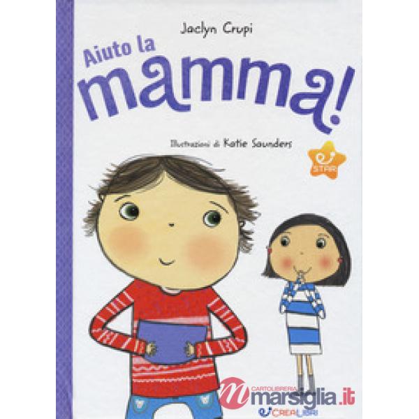 Aiuto la mamma! Ediz. a colori