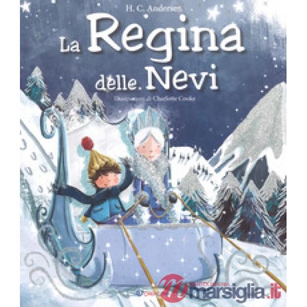 Regina delle nevi. Ediz. a colori (La)