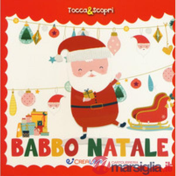 Babbo Natale. Tocca & scopri. Ediz. a colori