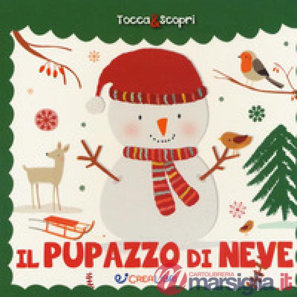 Pupazzo di neve. Tocca & scopri. Ediz. a colori (Il)