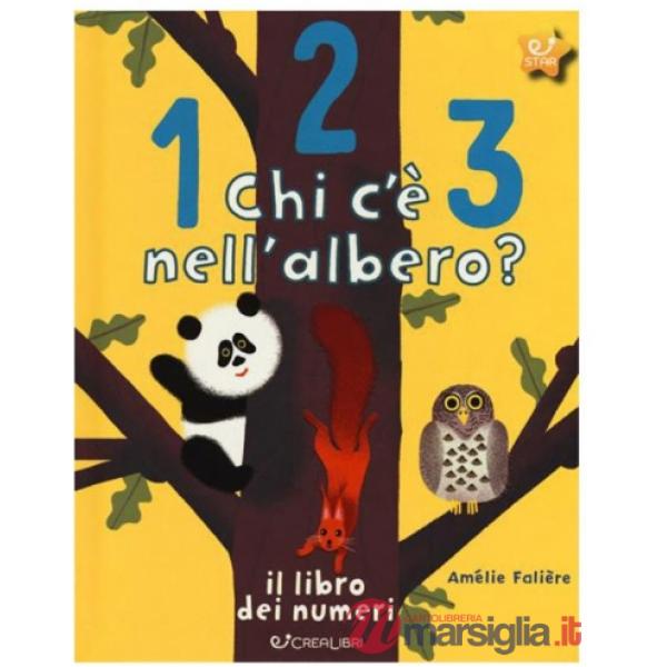 123 chi c'è nell'albero? Il libro dei numeri. Ediz. a colori