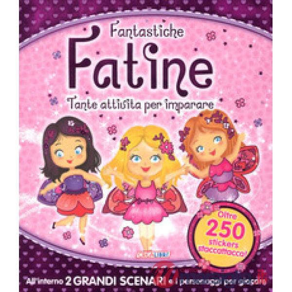 Fantastiche fatine. Tanti giochi e attività per imparare! Giocolibri. Con adesivi. Ediz. a colori