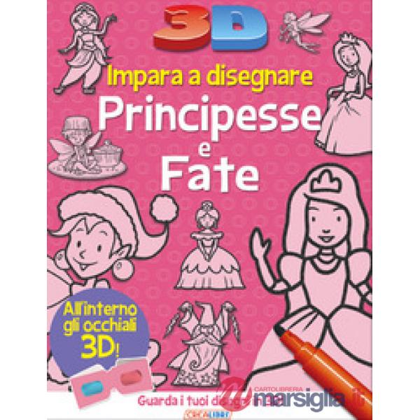 Impara a disegnare principesse e fate 3D. Ediz. a colori