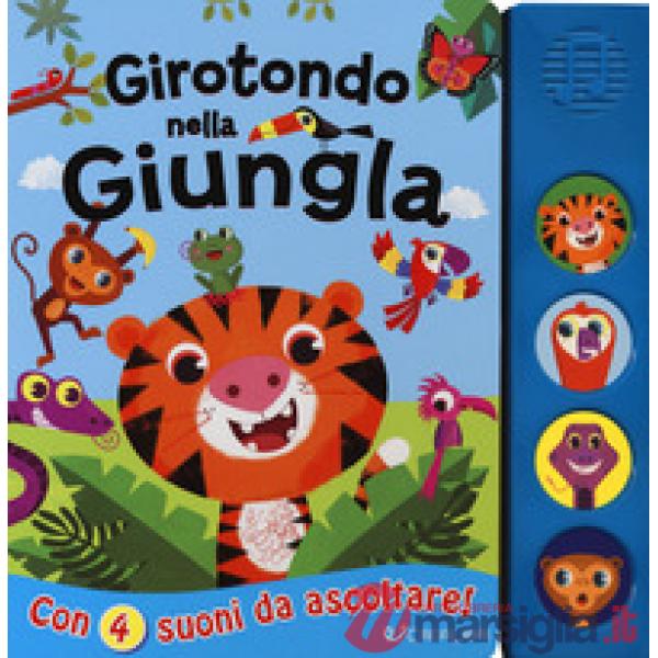 Girotondo nella giungla. Libro sonoro. Ediz. a colori