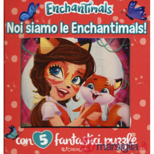 Noi siamo le Enchantimals! Enchantimals. Libro puzzle. Ediz. a colori