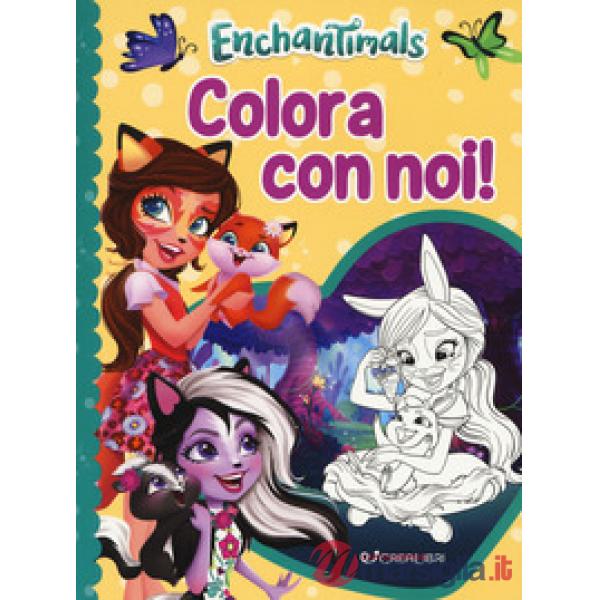 Enchantimals. Colora con noi! Ediz. a colori