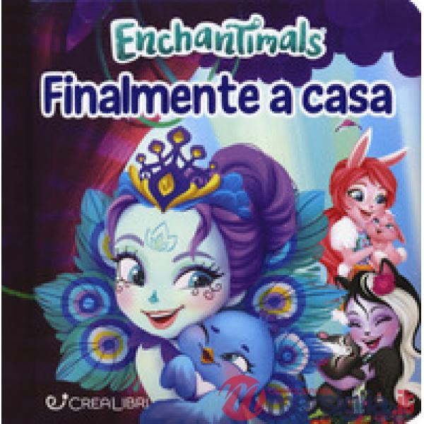 Finalmente a casa. Enchantimals. Ediz. a colori