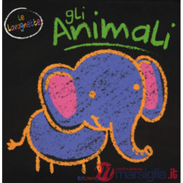 Animali. Le lavagnette. Ediz. a colori (Gli)