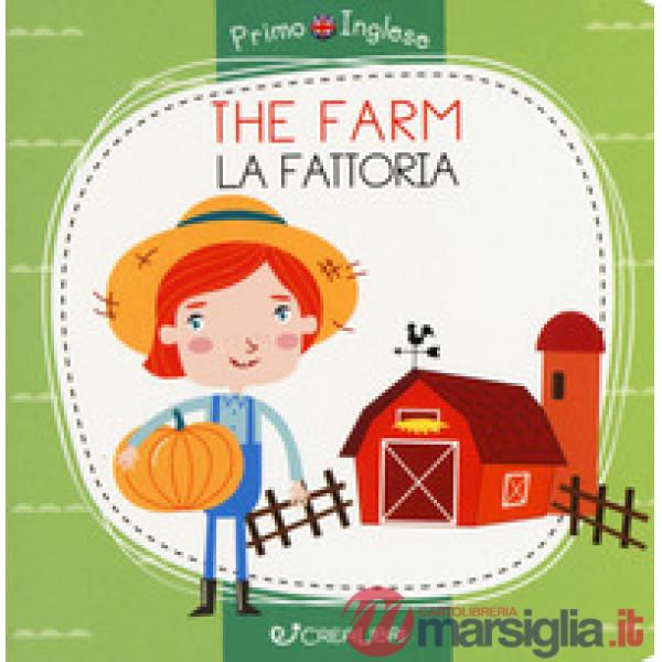 Farm-La fattoria. Primo inglese. Ediz. a colori (The)