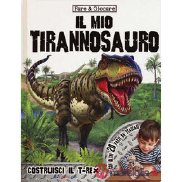 Mio tirannosauro. Ediz. a colori (Il)
