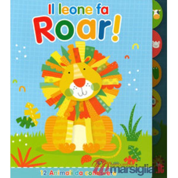 Leone fa roar! Prime rubrichine. Ediz. a colori (Il)