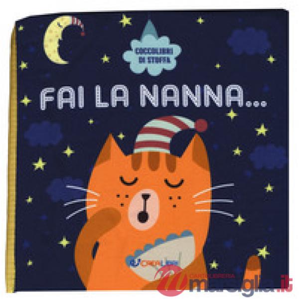 Fai la nanna... Coccolibri di stoffa. Ediz. a colori