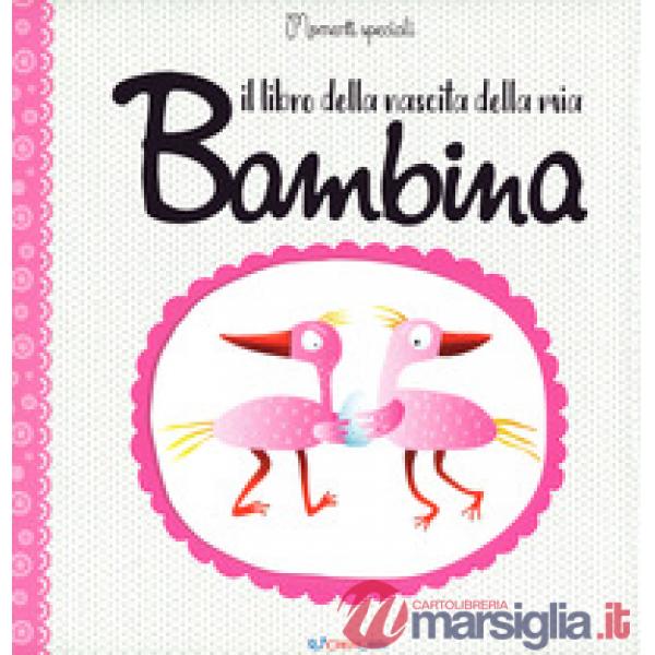 Libro della nascita della mia bambina (Il)
