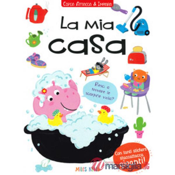 Mia casa. Cerca attacca & impara. Con adesivi. Ediz. a colori (La)
