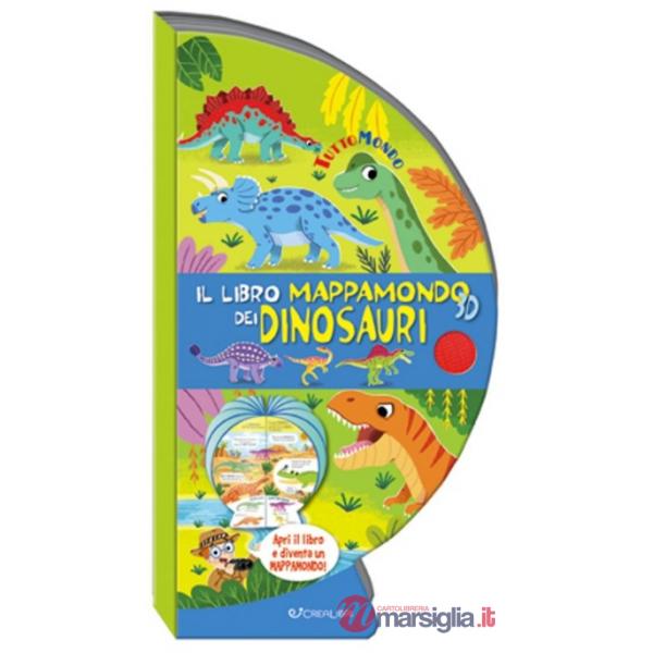 Libro mappamondo 3D dei dinosauri. Tuttomondo. Ediz. a colori (Il)