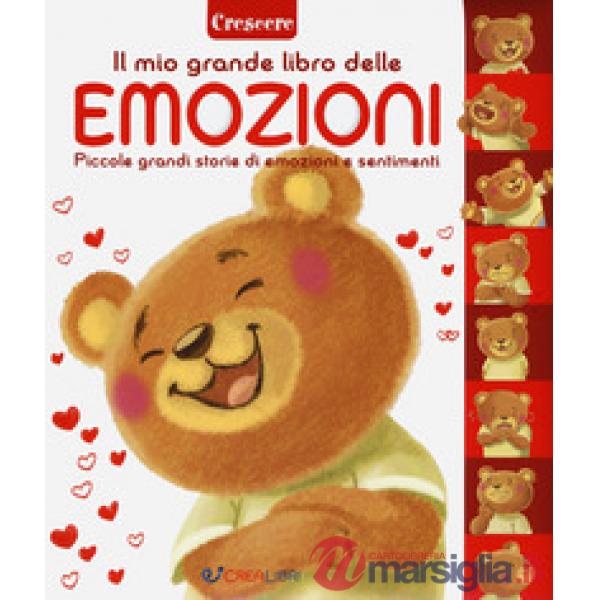 Libro delle emozioni. Piccole grandi storie di emozioni e sentimenti. Ediz. a colori (Il)