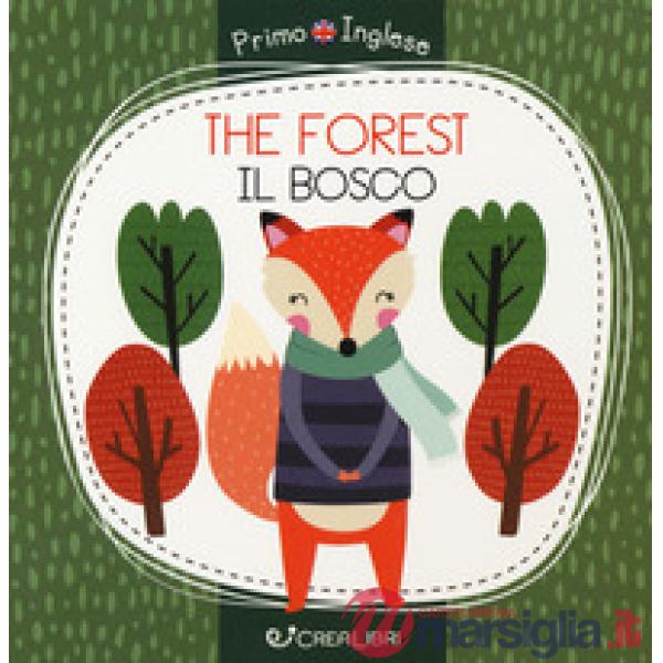 Forest-Il bosco. Primo inglese. Ediz. a colori (The)