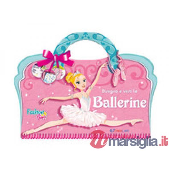 Disegna e vesti le ballerine. Fashion girl. Con adesivi. Ediz. a colori