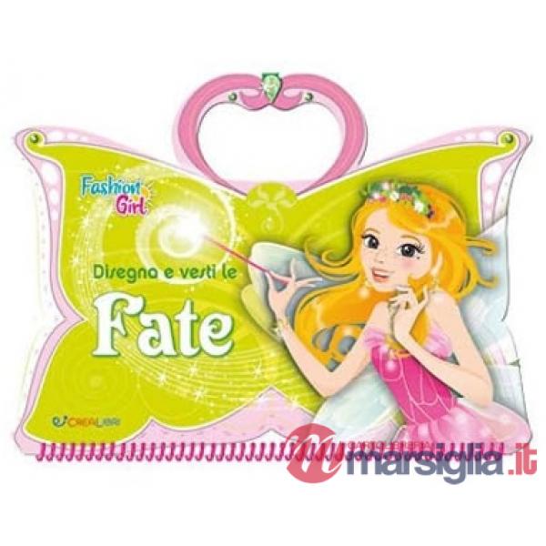 Disegna e vesti le fate. Fashion girl. Con adesivi. Ediz. a colori