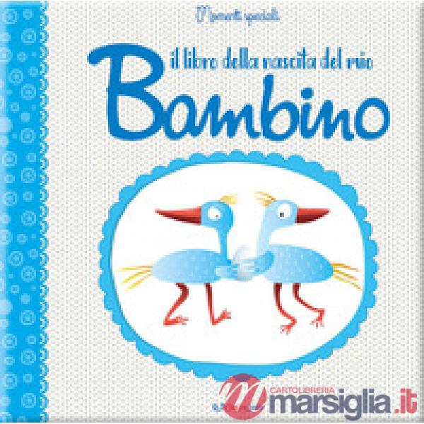 Libro della nascita del mio bambino. Momenti speciali (Il)