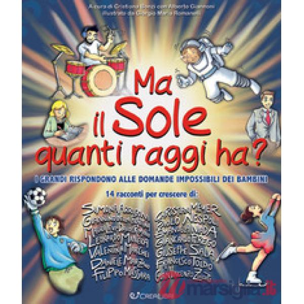 Ma il sole quanti raggi ha? I grandi rispondono alle domande impossibili dei bambini