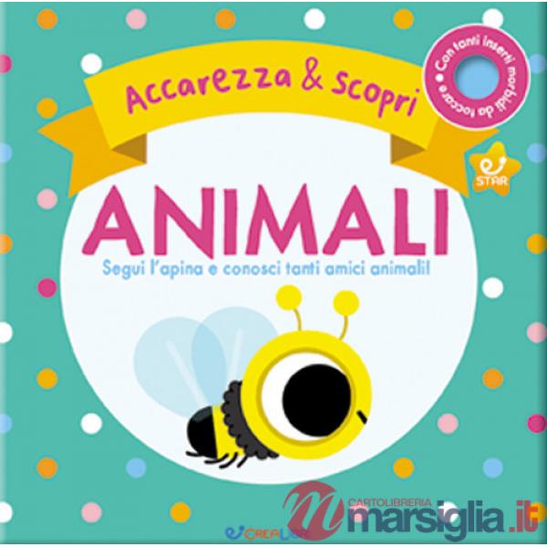 Animali. Segui l'apina e conosci tanti amici animali. Accarezza & scopri. Ediz. a colori