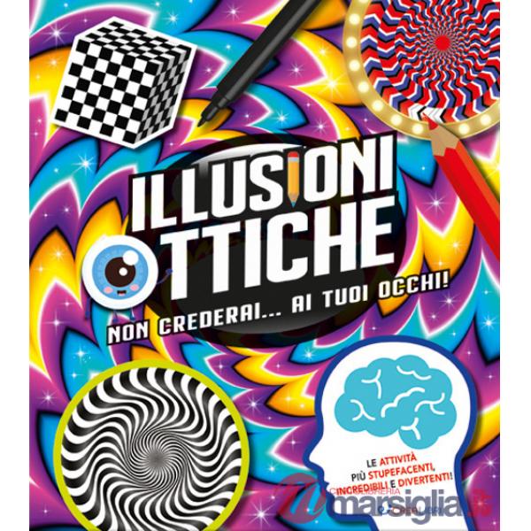 Illusioni ottiche. Non crederai... ai tuoi occhi!