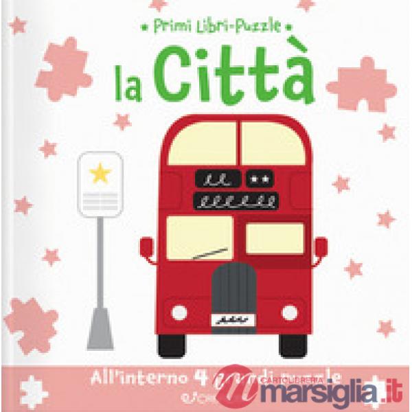 Città. Primi libri puzzle. Ediz. a colori (La)