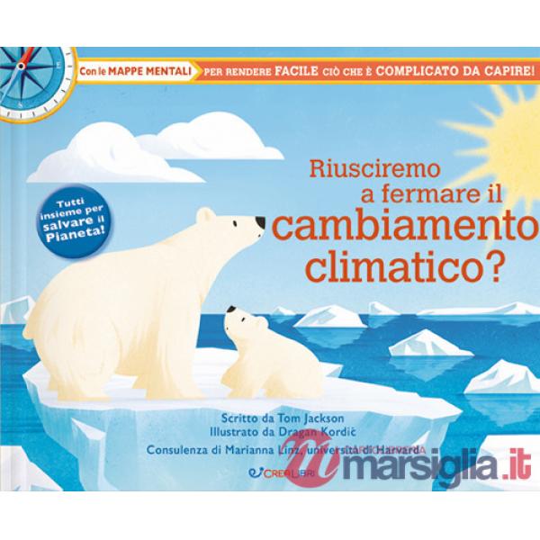 Riusciremo a fermare il cambiamento climatico?