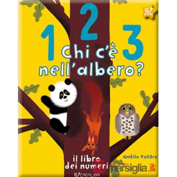123 chi c'è nell'albero? Il libro dei numeri. Ediz. a colori