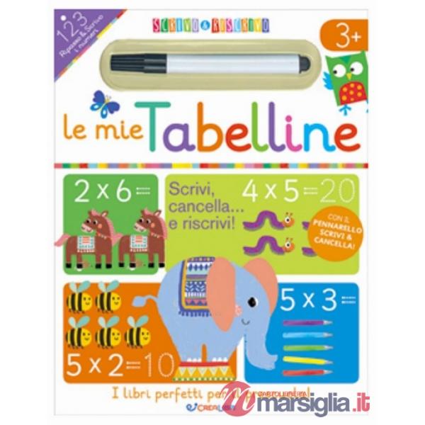 Mie tabelline. Scrivo&riscrivo. Con pennarello (Le)