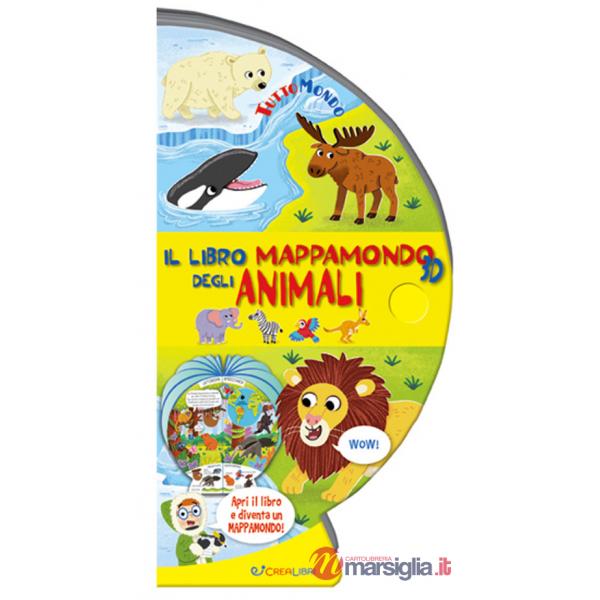 Libro mappamondo 3D degli animali. Tuttomondo. Ediz. a colori (Il)