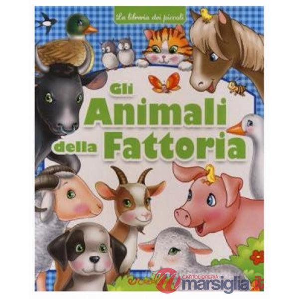 Animali della fattoria. La libreria dei piccoli. Ediz. a colori (Gli)