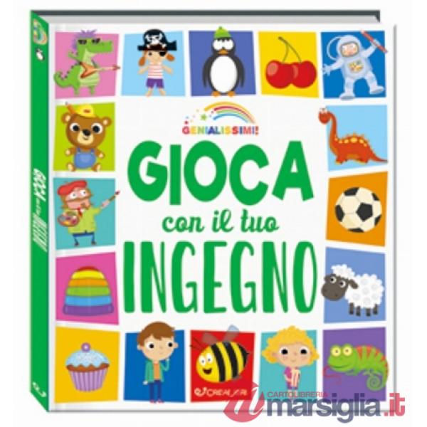 Gioca con il tuo ingegno. Genialissimi. Ediz. a colori