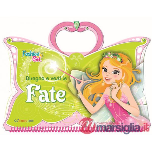 Disegna e vesti le fate. Fashion girl. Con adesivi. Ediz. a colori. Ediz. a spirale