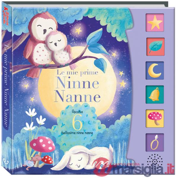 Mie prime ninne nanne. Schiaccia e ascolta. Ediz. a colori (Le)