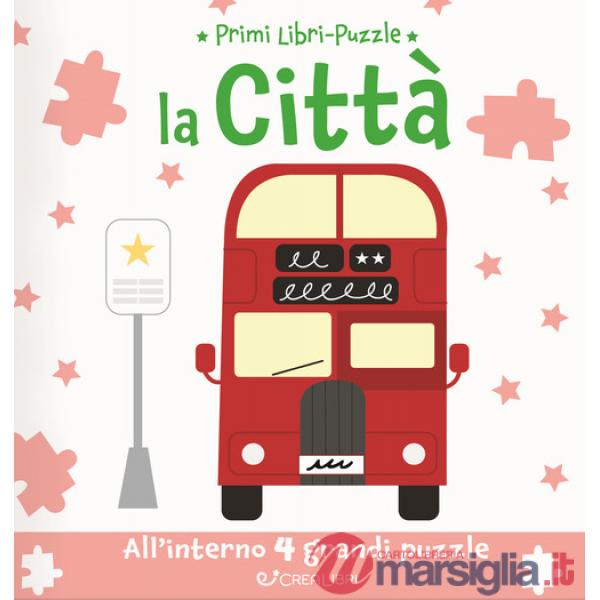 Città. Primi libri puzzle. Ediz. a colori (La)